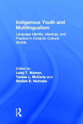 Wyman / McCarty / Nicholas | Indigenous Youth and Multilingualism | Buch | 978-0-415-52242-7 | sack.de