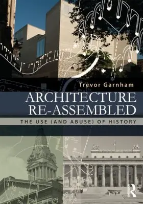 Garnham | Architecture Re-assembled | Buch | 978-0-415-52245-8 | www.sack.de