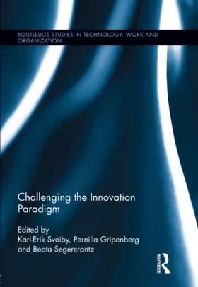 Sveiby / Gripenberg / Segercrantz |  Challenging the Innovation Paradigm | Buch |  Sack Fachmedien
