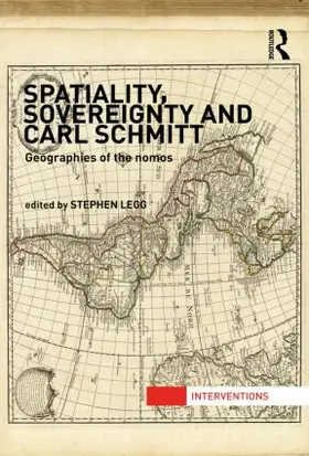 Legg |  Spatiality, Sovereignty and Carl Schmitt | Buch |  Sack Fachmedien