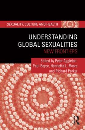 Aggleton / Boyce / Moore |  Understanding Global Sexualities | Buch |  Sack Fachmedien