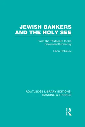 Poliakov | Jewish Bankers and the Holy See (RLE | Buch | 978-0-415-52327-1 | www.sack.de