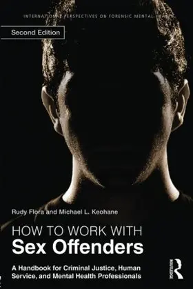 Flora / Keohane | How to Work with Sex Offenders | Buch | 978-0-415-52335-6 | sack.de