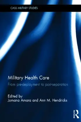 Amara / Hendricks | Military Health Care | Buch | 978-0-415-52402-5 | www.sack.de