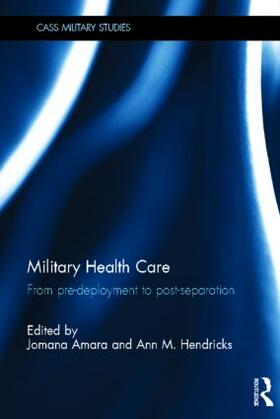 Amara / Hendricks | Military Health Care | Buch | 978-0-415-52402-5 | sack.de