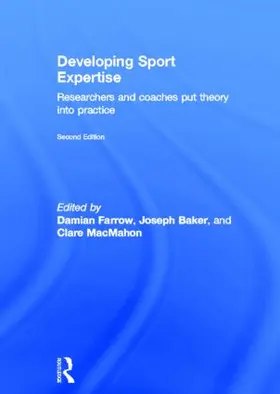Farrow / Baker / MacMahon | Developing Sport Expertise | Buch | 978-0-415-52523-7 | www.sack.de