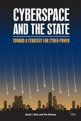 Betz / Stevens |  Cyberspace and the State | Buch |  Sack Fachmedien