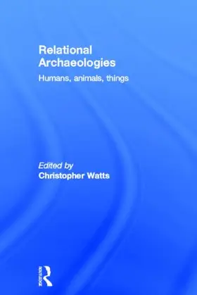 Watts |  Relational Archaeologies | Buch |  Sack Fachmedien