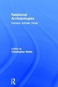 Watts |  Relational Archaeologies | Buch |  Sack Fachmedien