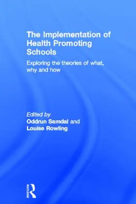 Samdal / Rowling | The Implementation of Health Promoting Schools | Buch | 978-0-415-52554-1 | www.sack.de
