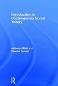 Elliott / Lemert |  Introduction to Contemporary Social Theory | Buch |  Sack Fachmedien