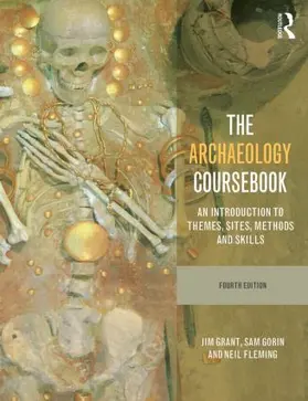 Grant / Gorin / Fleming |  The Archaeology Coursebook | Buch |  Sack Fachmedien