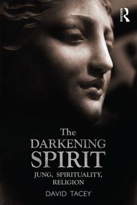 Tacey | The Darkening Spirit | Buch | 978-0-415-52703-3 | sack.de