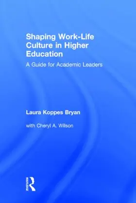 Koppes Bryan / Wilson | Shaping Work-Life Culture in Higher Education | Buch | 978-0-415-52738-5 | www.sack.de