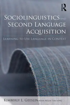 Geeslin / Long |  Sociolinguistics and Second Language Acquisition | Buch |  Sack Fachmedien