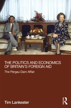 Lankester |  The Politics and Economics of Britain's Foreign Aid | Buch |  Sack Fachmedien