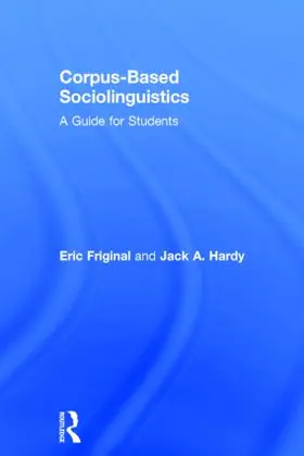Friginal / Hardy | Corpus-Based Sociolinguistics | Buch | 978-0-415-52955-6 | www.sack.de
