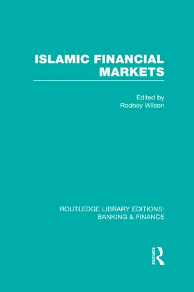 Wilson |  Islamic Financial Markets (RLE Banking & Finance) | Buch |  Sack Fachmedien