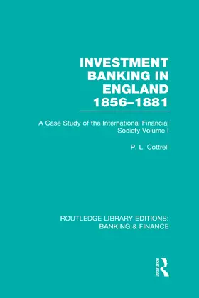 Cottrell |  Investment Banking in England 1856-1881 (RLE Banking & Finance) | Buch |  Sack Fachmedien