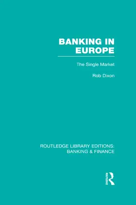 Dixon |  Banking in Europe (Rle Banking & Finance) | Buch |  Sack Fachmedien