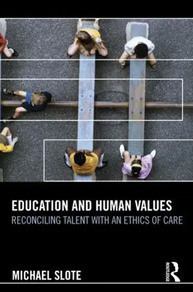 Slote |  Education and Human Values | Buch |  Sack Fachmedien