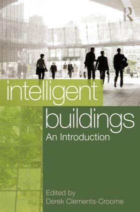Clements-Croome | Intelligent Buildings: An Introduction | Buch | 978-0-415-53113-9 | sack.de