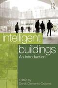 Clements-Croome |  Intelligent Buildings: An Introduction | Buch |  Sack Fachmedien