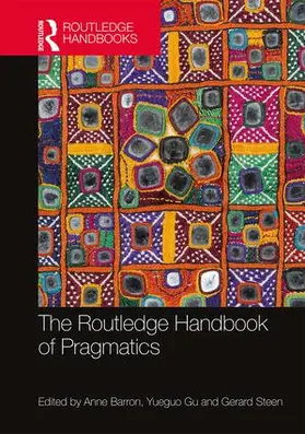 Barron / Gu / Steen | The Routledge Handbook of Pragmatics | Buch | 978-0-415-53141-2 | sack.de