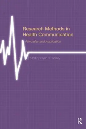 Whaley |  Research Methods in Health Communication | Buch |  Sack Fachmedien