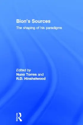 Torres / Hinshelwood | Bion's Sources | Buch | 978-0-415-53208-2 | www.sack.de