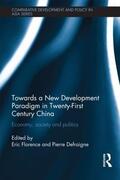 Florence / Defraigne |  Towards a New Development Paradigm in Twenty-First Century China | Buch |  Sack Fachmedien