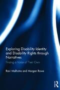 Malhotra / Rowe |  Exploring Disability Identity and Disability Rights through Narratives | Buch |  Sack Fachmedien
