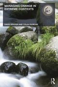 Denyer / Pilbeam |  Managing Change in Extreme Contexts | Buch |  Sack Fachmedien