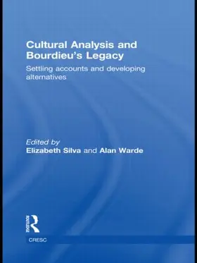 Silva / Warde | Cultural Analysis and Bourdieu's Legacy | Buch | 978-0-415-53414-7 | sack.de