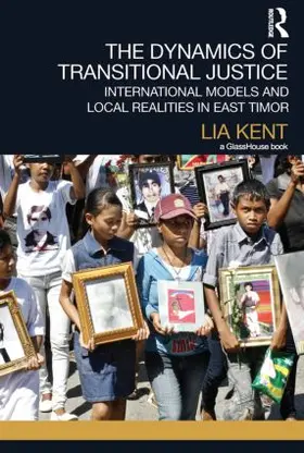 Kent |  The Dynamics of Transitional Justice | Buch |  Sack Fachmedien
