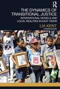 Kent |  The Dynamics of Transitional Justice: | Buch |  Sack Fachmedien