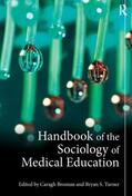 Brosnan / Turner |  Handbook of the Sociology of Medical Education | Buch |  Sack Fachmedien