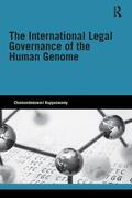 Kuppuswamy |  The International Legal Governance of the Human Genome | Buch |  Sack Fachmedien