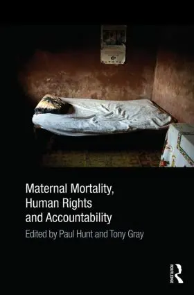 Hunt / Gray | Maternal Mortality, Human Rights and Accountability | Buch | 978-0-415-53458-1 | www.sack.de