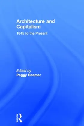 Deamer | Architecture and Capitalism | Buch | 978-0-415-53487-1 | www.sack.de