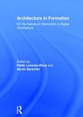 Lorenzo-Eiroa / Sprecher |  Architecture in Formation: On the Nature of Information in Digital Architecture | Buch |  Sack Fachmedien