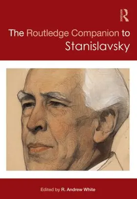 White | The Routledge Companion to Stanislavsky | Buch | 978-0-415-53564-9 | www.sack.de