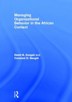 Zoogah / Beugré | Managing Organizational Behavior in the African Context | Buch | 978-0-415-53592-2 | www.sack.de