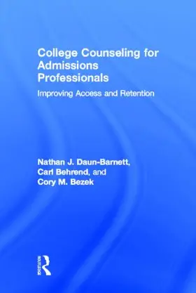 Daun-Barnett / Behrend / Bezek |  College Counseling for Admissions Professionals | Buch |  Sack Fachmedien