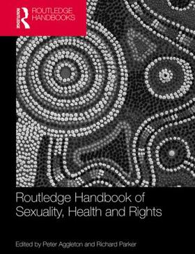 Aggleton / Parker |  Routledge Handbook of Sexuality, Health and Rights | Buch |  Sack Fachmedien