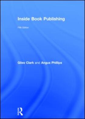 Clark / Phillips | Inside Book Publishing | Buch | 978-0-415-53716-2 | sack.de