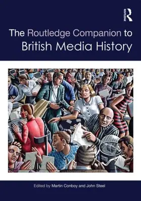 Conboy / Steel |  The Routledge Companion to British Media History | Buch |  Sack Fachmedien