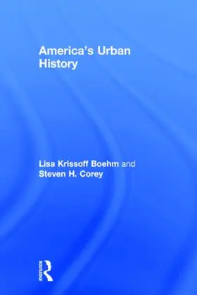 Boehm / Corey |  America's Urban History | Buch |  Sack Fachmedien