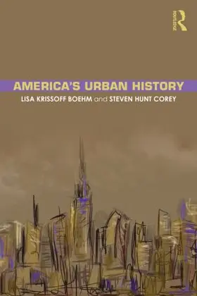 Boehm / Corey |  America's Urban History | Buch |  Sack Fachmedien