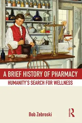 Zebroski | A Brief History of Pharmacy | Buch | 978-0-415-53784-1 | www.sack.de